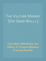 The Vulture Maiden
[Die Geier-Wally.]