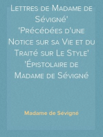 Lettres de Madame de Sévigné
Précédées d'une Notice sur sa Vie et du Traité sur Le Style
Épistolaire de Madame de Sévigné