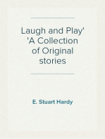 Laugh and Play
A Collection of Original stories