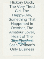 The Sick-a-Bed Lady
And Also Hickory Dock, The Very Tired Girl, The Happy-Day, Something That Happened in October, The Amateur Lover, Heart of The City, The Pink Sash, Woman's Only Business