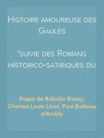 Histoire amoureuse des Gaules
suivie des Romans historico-satiriques du XVIIe siècle, Tome II
