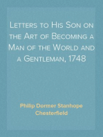 Letters to His Son on the Art of Becoming a Man of the World and a Gentleman, 1748