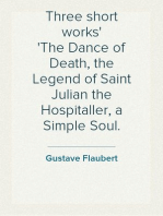 Three short works
The Dance of Death, the Legend of Saint Julian the Hospitaller, a Simple Soul.