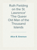 Ruth Fielding on the St. Lawrence
The Queer Old Man of the Thousand Islands