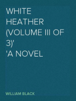 White Heather (Volume III of 3)
A Novel