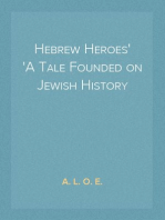 Hebrew Heroes
A Tale Founded on Jewish History