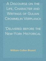 A Discourse on the Life, Character and Writings of Gulian Crommelin Verplanck
Delivered before the New-York Historical Society, May 17th, 1870