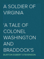 A Soldier of Virginia
A Tale of Colonel Washington and Braddock's Defeat