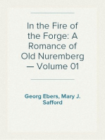 In the Fire of the Forge: A Romance of Old Nuremberg — Volume 01