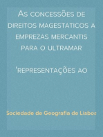 As concessões de direitos magestaticos a emprezas mercantis para o ultramar
representações ao governo