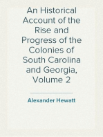 An Historical Account of the Rise and Progress of the Colonies of South Carolina and Georgia, Volume 2
