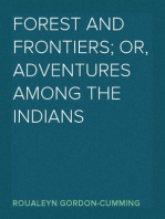 Forest and Frontiers; Or, Adventures Among the Indians