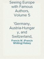 Seeing Europe with Famous Authors, Volume 5
Germany, Austria-Hungary, and Switzerland, Part 1