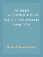 Die Juden
Ein Lustspiel in einem Aufzuge verfertiget im Jahre 1749.