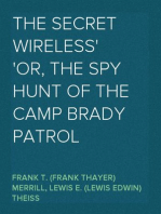 The Secret Wireless
or, The Spy Hunt of the Camp Brady Patrol
