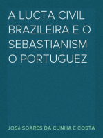 A Lucta Civil Brazileira e o Sebastianismo Portuguez
