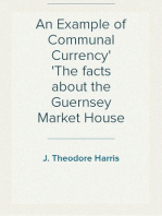 An Example of Communal Currency
The facts about the Guernsey Market House