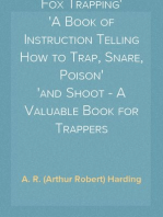 Fox Trapping
A Book of Instruction Telling How to Trap, Snare, Poison
and Shoot - A Valuable Book for Trappers