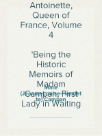 Memoirs of the Court of Marie Antoinette, Queen of France, Volume 4
Being the Historic Memoirs of Madam Campan, First Lady in Waiting to the Queen