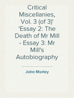 Critical Miscellanies, Vol. 3 (of 3)
Essay 2: The Death of Mr Mill - Essay 3: Mr Mill's Autobiography