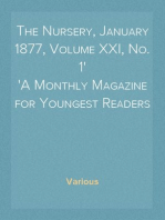 The Nursery, January 1877, Volume XXI, No. 1
A Monthly Magazine for Youngest Readers