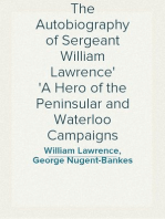 The Autobiography of Sergeant William Lawrence
A Hero of the Peninsular and Waterloo Campaigns