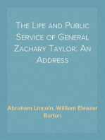 The Life and Public Service of General Zachary Taylor: An Address