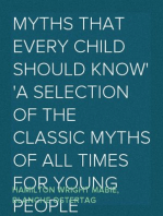 Myths That Every Child Should Know
A Selection Of The Classic Myths Of All Times For Young People
