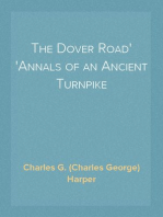 The Dover Road
Annals of an Ancient Turnpike