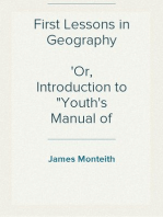 First Lessons in Geography
Or, Introduction to "Youth's Manual of Geography"