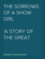 The Sorrows of a Show Girl
A Story of the Great "White Way"