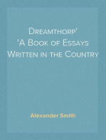 Dreamthorp
A Book of Essays Written in the Country