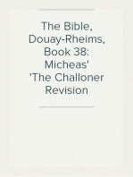 The Bible, Douay-Rheims, Book 38: Micheas
The Challoner Revision