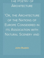 The Poetry of Architecture
Or, the Architecture of the Nations of Europe Considered in its Association with Natural Scenery and National Character