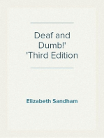 Deaf and Dumb!
Third Edition
