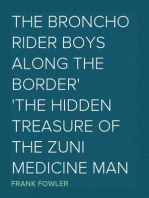 The Broncho Rider Boys Along the Border
The Hidden Treasure of the Zuni Medicine Man
