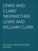 Lewis and Clark
Meriwether Lewis and William Clark