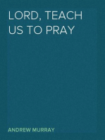 Lord, Teach Us To Pray