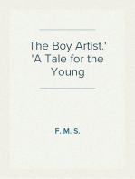 The Boy Artist.
A Tale for the Young