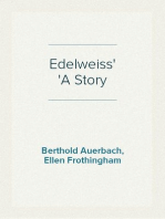 Edelweiss
A Story