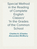 Special Method in the Reading of Complete English Classics
In the Grades of the Common School