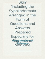 Essentials of Diseases of the Skin
Including the Syphilodermata Arranged in the Form of Questions and Answers Prepared Especially for Students of Medicine