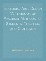 Industrial Arts Design
A Textbook of Practical Methods for Students, Teachers, and Craftsmen