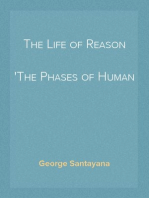 The Life of Reason
The Phases of Human Progress