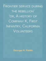 Frontier service during the rebellion
or, A history of Company K, First Infantry, California Volunteers