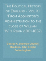 The Political History of England - Vol XI
From Addington's Administration to the close of William
IV.'s Reign (1801-1837)