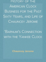 History of the American Clock Business for the Past Sixty Years, and Life of Chauncey Jerome
Barnum's Connection with the Yankee Clock Business