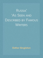 Russia
As Seen and Described by Famous Writers