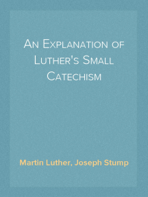 Read An Explanation of Luther's Small Catechism Online by Joseph Stump ...