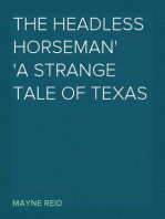 The Headless Horseman
A Strange Tale of Texas